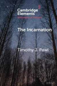 The Incarnation (Elements in the Philosophy of Religion)