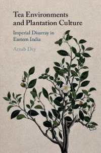 茶の大英帝国環境史<br>Tea Environments and Plantation Culture : Imperial Disarray in Eastern India