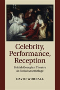 Celebrity, Performance, Reception : British Georgian Theatre as Social Assemblage