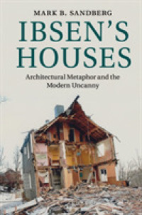 イプセンの家：建築的メタファーと近代の不気味なもの<br>Ibsen's Houses : Architectural Metaphor and the Modern Uncanny