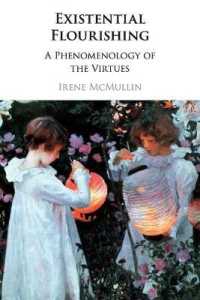 Existential Flourishing : A Phenomenology of the Virtues