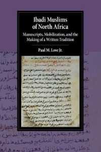 Ibadi Muslims of North Africa : Manuscripts, Mobilization, and the Making of a Written Tradition (Cambridge Studies in Islamic Civilization)