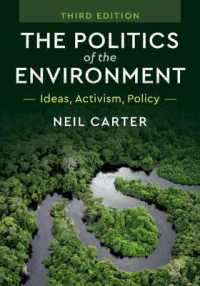 環境政治学：理念、行動、政策（第３版）<br>The Politics of the Environment : Ideas, Activism, Policy （3RD）