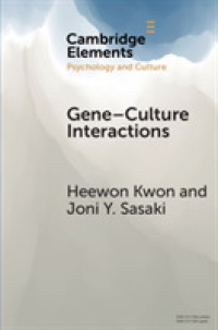 Gene-Culture Interactions : Toward an Explanatory Framework (Elements in Psychology and Culture)