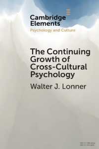 The Continuing Growth of Cross-Cultural Psychology : A First-Person Annotated Chronology (Elements in Psychology and Culture)