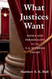 米国最高裁判事の司法行動分析<br>What Justices Want : Goals and Personality on the U.S. Supreme Court