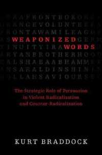 武器になった言葉：暴力的（反）急進化における説得の戦略的役割<br>Weaponized Words : The Strategic Role of Persuasion in Violent Radicalization and Counter-Radicalization