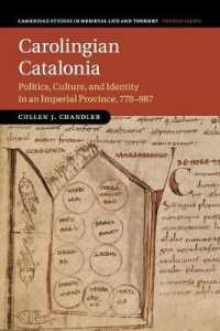 Carolingian Catalonia : Politics, Culture, and Identity in an Imperial Province, 778-987 (Cambridge Studies in Medieval Life and Thought: Fourth Series)
