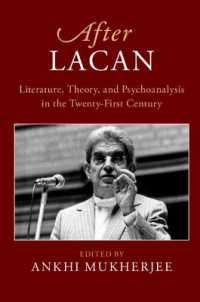 ラカン以後：２１世紀の文学・理論・精神分析<br>After Lacan : Literature, Theory and Psychoanalysis in the Twenty-First Century (After Series)