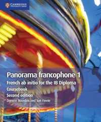 Panorama francophone 1 Coursebook : French ab initio for the Ib Diploma (Ib Diploma) -- Paperback / softback (French Language Edition) （2 Revised）