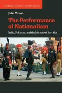 The Performance of Nationalism : India, Pakistan, and the Memory of Partition (Cambridge Studies in Modern Theatre)