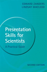 科学者のためのプレゼン・スキル（第２版）<br>Presentation Skills for Scientists : A Practical Guide （2ND）