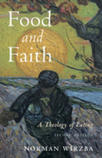 Food and Faith : A Theology of Eating （2ND）