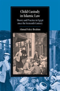 Child Custody in Islamic Law : Theory and Practice in Egypt since the Sixteenth Century (Cambridge Studies in Islamic Civilization)