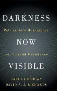 Darkness Now Visible : Patriarchy's Resurgence and Feminist Resistance