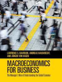 ビジネスのためのマクロ経済学<br>Macroeconomics for Business : The Manager's Way of Understanding the Global Economy