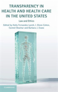 Transparency in Health and Health Care in the United States : Law and Ethics -- Hardback