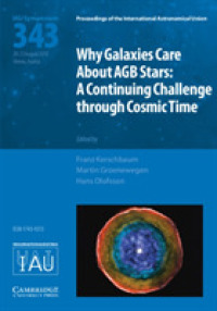 Why Galaxies Care about AGB Stars (IAU S343) : A Continuing Challenge through Cosmic Time (Proceedings of the International Astronomical Union Symposia and Colloquia)