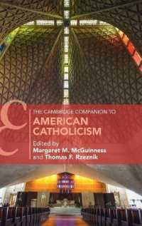 ケンブリッジ版　アメリカのカトリック必携<br>The Cambridge Companion to American Catholicism (Cambridge Companions to Religion)