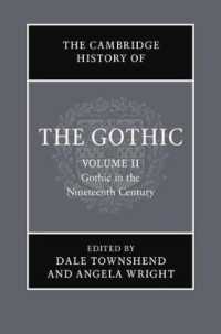 ケンブリッジ版　ゴシック文学・文化史　第２巻：１９世紀のゴシック<br>The Cambridge History of the Gothic: Volume 2, Gothic in the Nineteenth Century (The Cambridge History of the Gothic)