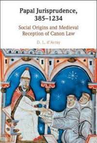 Papal Jurisprudence, 385-1234 : Social Origins and Medieval Reception of Canon Law