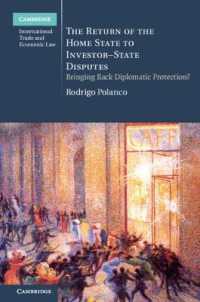 The Return of the Home State to Investor-State Disputes : Bringing Back Diplomatic Protection? (Cambridge International Trade and Economic Law)