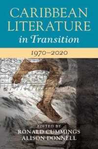 転換期のカリブ文学史　第３巻：1970-2000年<br>Caribbean Literature in Transition, 1970-2020: Volume 3 (Caribbean Literature in Transition)