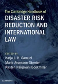 ケンブリッジ版　災害リスク軽減と国際法ハンドブック<br>The Cambridge Handbook of Disaster Risk Reduction and International Law