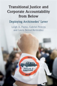 Transitional Justice and Corporate Accountability from below : Deploying Archimedes' Lever