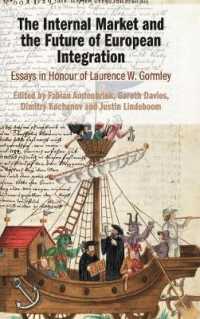 域内市場と欧州統合の未来（記念論文集）<br>The Internal Market and the Future of European Integration : Essays in Honour of Laurence W. Gormley