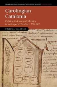 Carolingian Catalonia : Politics, Culture, and Identity in an Imperial Province, 778-987 (Cambridge Studies in Medieval Life and Thought: Fourth Series)
