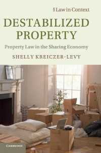 所有の不安定化：共有経済における財産法<br>Destabilized Property : Property Law in the Sharing Economy (Law in Context)