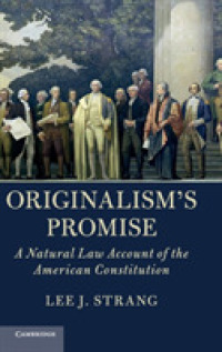 自然法思想に基づくアメリカ憲法の原意主義的解釈<br>Originalism's Promise : A Natural Law Account of the American Constitution