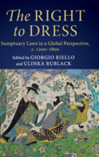 The Right to Dress : Sumptuary Laws in a Global Perspective, c.1200-1800