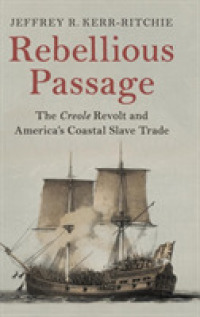 Rebellious Passage : The Creole Revolt and America's Coastal Slave Trade