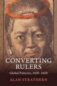 支配者の改宗：コンゴ、日本、タイ、ハワイなどのグローバルな事例 1450-1850年<br>Converting Rulers : Global Patterns, 1450-1850