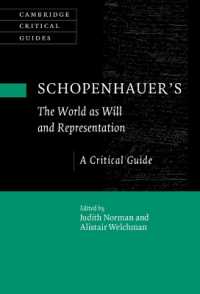 ショーペンハウアー『意志と表象としての世界』批評ガイド<br>Schopenhauer's 'The World as Will and Representation' : A Critical Guide (Cambridge Critical Guides)