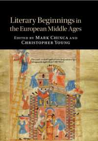 中世ヨーロッパにおける文学の始まり<br>Literary Beginnings in the European Middle Ages (Cambridge Studies in Medieval Literature)