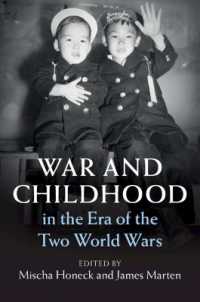 War and Childhood in the Era of the Two World Wars (Publications of the German Historical Institute)