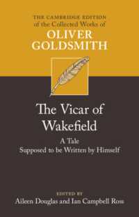 ケンブリッジ版　ゴールドスミス作品集：『ウェイクフィールドの牧師：むだ話』<br>The Vicar of Wakefield : A Tale, supposed to be Written by Himself (The Cambridge Edition of the Collected Works of Oliver Goldsmith)