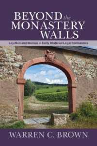 Beyond the Monastery Walls : Lay Men and Women in Early Medieval Legal Formularies