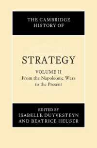 ケンブリッジ版　戦略の歴史（全２巻）第２巻：ナポレオン戦争から現在まで<br>The Cambridge History of Strategy: Volume 2, from the Napoleonic Wars to the Present (The Cambridge History of Strategy)