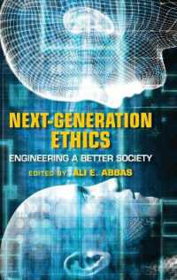 Next-Generation Ethics : Engineering a Better Society