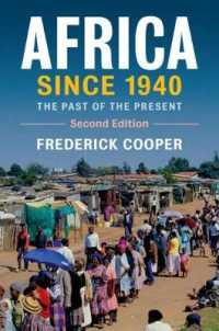 1940年以後アフリカ史（第２版）<br>Africa since 1940 : The Past of the Present (New Approaches to African History) （2ND）