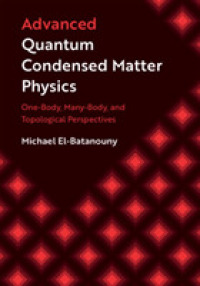 先端的量子固体物理学：一体・多体・位相幾何的アプローチ（テキスト）<br>Advanced Quantum Condensed Matter Physics : One-Body, Many-Body, and Topological Perspectives