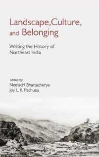 Landscape, Culture, and Belonging : Writing the History of Northeast India