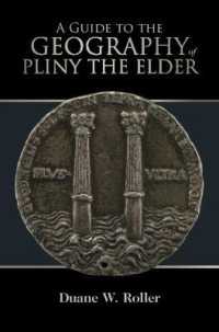 プリニウスの地理学ガイド<br>A Guide to the Geography of Pliny the Elder
