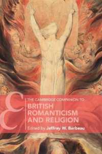 英国ロマン主義と宗教必携<br>The Cambridge Companion to British Romanticism and Religion (Cambridge Companions to Literature)