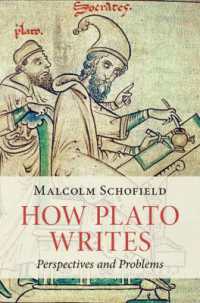 プラトンの書き方：哲学のための文学<br>How Plato Writes : Perspectives and Problems