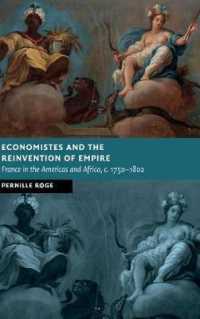 Economistes and the Reinvention of Empire : France in the Americas and Africa, c.1750-1802 (New Studies in European History)